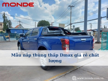 Mẫu nắp thùng thấp Dmax giá rẻ chất lượng