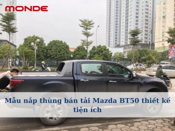 Mẫu nắp thùng bán tải Mazda BT50 thiết kế tiện ích