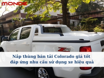 Nắp thùng bán tải Colorado giá tốt đáp ứng nhu cầu sử dụng xe hiệu quả