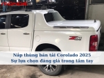 Nắp thùng bán tải Corolado 2025 - sự lựa chọn đáng giá trong tầm tay