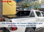Nắp thùng bán tải Toyota Hilux 2025 giải pháp bảo vệ hàng hóa tối ưu