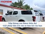 Nắp thùng cao Dmax hiện đại – Giải pháp tiện ích cho xe bán tải của bạn
