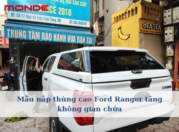 Mẫu nắp thùng cao Ford Ranger tăng không gian chứa