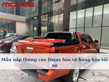 Mẫu nắp thùng cao Dmax bảo vệ hàng hóa tối ưu