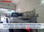 Nắp thùng cuộn điện Ford Ranger XSL 2025 chinh phục người dùng khó tính