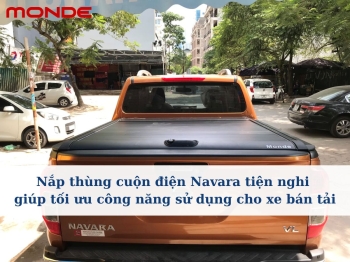 Nắp thùng cuộn điện Navara tiện nghi giúp tối ưu công năng sử dụng cho xe bán tải