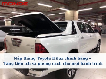 Nắp thùng Toyota Hilux chính hãng – Tăng tiện ích và phong cách cho mọi hành trình
