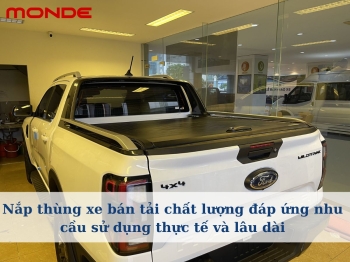 Nắp thùng xe bán tải chất lượng đáp ứng nhu cầu sử dụng thực tế và lâu dài