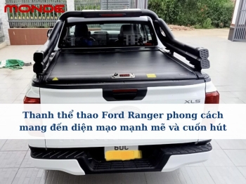 Thanh thể thao Ford Ranger phong cách mang đến diện mạo mạnh mẽ và cuốn hút